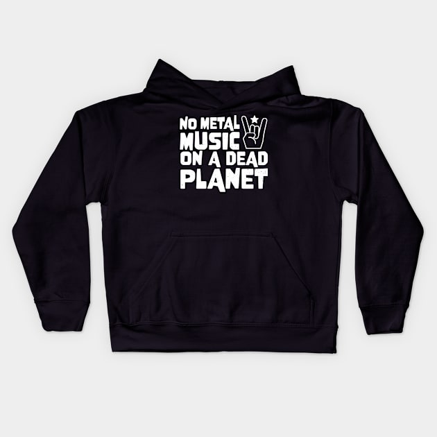 No Metal Music On A Dead Planet Kids Hoodie by jodotodesign
